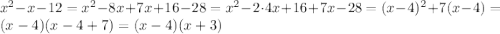 x^2-x-12=x^2-8x+7x+16-28=x^2-2\cdot4x+16+7x-28=(x-4)^2+7(x-4)=(x-4)(x-4+7)=(x-4)(x+3)