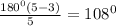 \frac{180^0(5-3)}{5}=108^0