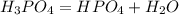 H_{3}PO_{4}=HPO_{4}+H_{2}O