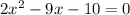 2x^{2}-9x-10=0