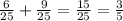 \frac{6}{25}+\frac{9}{25}=\frac{15}{25}=\frac{3}{5}