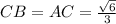 CB=AC=\frac{\sqrt6}{3}