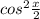 cos^2\frac{x}{2}