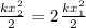 \frac{kx_{2} ^{2} }{2} =2\frac{kx_{1}^{2}}{2}