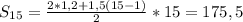 S_{15}= \frac{2*1,2+1,5(15-1)}{2}*15=175,5