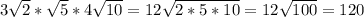 3\sqrt{2}*\sqrt{5}*4\sqrt{10} = 12\sqrt{2*5*10} = 12\sqrt{100} = 120