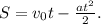S=v_0t-\frac{at^2}{2}.