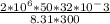 \frac{2*10^6*50*32*10^-3}{8.31*300}