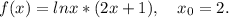 f(x)=lnx*(2x+1),\ \ \ x_0=2.