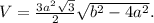 V=\frac{3a^2\sqrt{3}}{2}\sqrt{b^2-4a^2}.