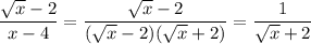\dfrac{\sqrt x-2}{x-4}=\dfrac{\sqrt x -2}{(\sqrt x-2)(\sqrt x+2)}=\dfrac1{\sqrt x+2}