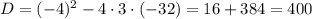 D=(-4)^2-4\cdot3\cdot(-32)=16+384=400