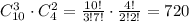 C_{10}^3\cdot C_{4}^2=\frac{10!}{3!7!}\cdot\frac{4!}{2!2!}=720