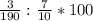 \frac{3}{190}:\frac{7}{10}*100% = 