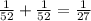 \frac{1}{52}+\frac{1}{52} = \frac{1}{27}