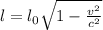 l={l_0}{\sqrt{1-\frac{v^2}{c^2}}}