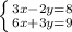 \left \{ {{3x-2y=8} \atop {6x+3y=9}} \right.