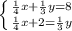 \left \{ {{\frac{1}{4} x+\frac{1}{3} y = 8} \atop {{\frac{1}{4} x+2=\frac{1}{3} y }}} \right.