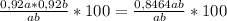 \frac{0,92a*0,92b}{ab}*100}=\frac{0,8464ab}{ab}*100