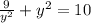 \frac{9}{y^{2}}+y^{2}=10