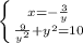  \left \{ {{x=- \frac{3}{y} } \atop {\frac{9}{y^{2}}+y^{2}=10}} \right. 