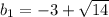 b_{1}=-3+\sqrt{14}