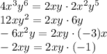 4x^3y^6=2xy \cdot 2x^2y^5\\ 12xy^2=2xy \cdot 6y \\ -6x^2y=2xy \cdot (-3)x \\ -2xy=2xy \cdot (-1)
