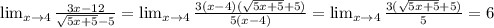 \lim_{x \to 4} \frac{3x-12}{\sqrt{5x+5}-5}= \lim_{x \to 4} \frac{3(x-4)(\sqrt{5x+5}+5)}{5(x-4)}=\lim_{x \to 4} \frac{3(\sqrt{5x+5}+5)}{5}=6 