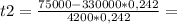 t2=\frac{75000-330000*0,242}{4200*0,242}=