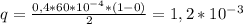 q= \frac{0,4*60*10^{-4}*(1-0)}{2}=1,2*10^{-3} 