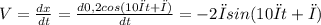 V=\frac{dx}{dt}=\frac{d0,2cos(10πt+π)}{dt}=-2πsin(10πt+π)