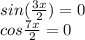 sin(\frac{3x}{2})=0 \\ cos\frac{7x}{2}=0