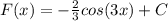 F(x)=-\frac{2}{3}cos(3x)+C