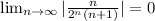 \lim_{n \to \infty} |\frac{n}{2^n(n+1)}|=0