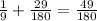 \frac{1}{9}+\frac{29}{180}=\frac{49}{180}