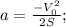 a=\frac{-V_0^2}{2S};