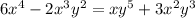 6x^{4}-2x^{3}y^{2} = xy^{5}+3x^{2}y^{3}