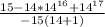 \frac{15-14*14^{16}+14^{17}}{-15(14+1)}