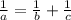 \frac{1}{a}=\frac{1}{b}+\frac{1}{c}