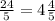  \frac{24}{5} =4 \frac{4}{5} 