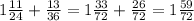 1\frac{11}{24}+\frac{13}{36}=1\frac{33}{72}+\frac{26}{72}=1\frac{59}{72}