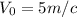 V_0=5 m/c