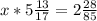  x*5\frac{13}{17}=2\frac{28}{85} 