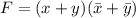 F=(x+y)(\bar x+\bar y)