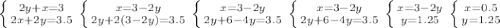 \left \{ {{2y+x=3} \atop {2x+2y=3.5}} \right. \left \{ {{x=3-2y} \atop {2y+2(3-2y)=3.5}} \right. \left \{ {{x=3-2y} \atop {2y+6-4y=3.5}} \right. \left \{ {{x=3-2y} \atop {2y+6-4y=3.5}} \right. \left \{ {{x=3-2y} \atop {y=1.25}} \right. \left \{ {{x=0.5} \atop {y=1.25}} \right.