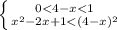  \left \{ {{0<4-x<1} &#10;\atop { x^{2} -2x+1<(4-x) ^{2}} \right. 