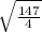 \sqrt{\frac{147}{4}}