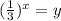 \dispaystyle (\frac{1}{3})^x=y 