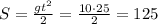 S= \frac{gt^{2}}{2}=\frac{10\cdot25}{2}=125