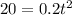 20=0.2t^{2} 